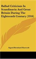 Ballad Criticism in Scandinavia and Great Britain During the Eighteenth Century (1916)