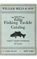 William Mills & Son 1927 Reprint Fishing Tackle Catalog
