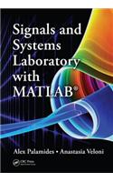 Signals and Systems Laboratory with MATLAB