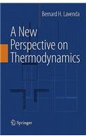 A New Perspective on Thermodynamics