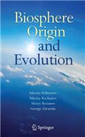 Biosphere Origin and Evolution