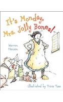 It's Monday, Mrs. Jolly Bones!