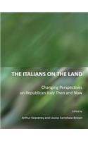 Italians on the Land: Changing Perspectives on Republican Italy Then and Now