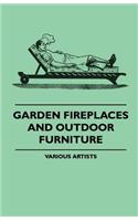 Garden Fireplaces and Outdoor Furniture
