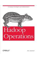 Hadoop Operations: A Guide for Developers and Administrators