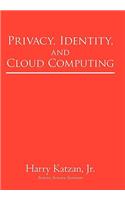 Privacy, Identity, and Cloud Computing