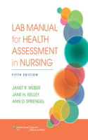 Lab Manual for Health Assessment in Nursing