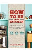 How to Be in the Kitchen