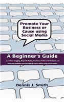 Promote Your Business or Cause Using Social Media