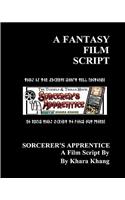 A Fantasy Film Script: The Movie Script: "Sorcerer's Apprentice"(English)