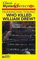 Who Killed William Drew?