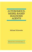 Autonomous, Model-Based Diagnosis Agents