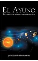 El Ayuno, La Comunicacion Con La Inteligencia