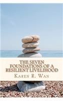 The Seven Foundations of a Resilient Livelihood