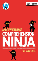 Comprehension Ninja for Ages 10-11: Non-Fiction: Comprehension worksheets for Year 6(Legend Classics)
