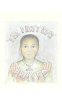 First Day I Prayed