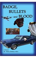 Badge, Bullets and Blood