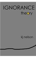 Ignorance Theory
