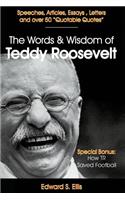 Words and Wisdom of Teddy Roosevelt