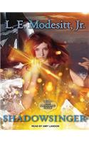 Shadowsinger: The Final Novel of the Spellsong Cycle
