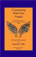 Connecting with Our Angels: Practical Magic Series Book Two
