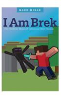 I am Brek (The Unofficial Minecraft Adventure Short Stories)