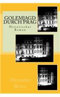 Golemjagd durch Prag: Historischer Roman(German)