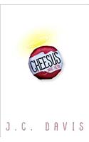 Cheesus Was Here