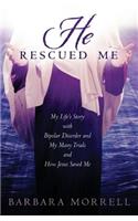 He Rescued Me