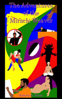 Adventures of the Miracle Weaver