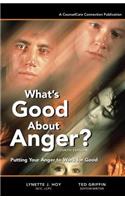 What's Good About Anger? Fourth Edition