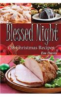 Blessed Night: 128 Christmas Recipes(English)