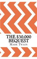 The $30,000 Bequest