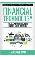 Financial Technology: This Book Bundle Includes Fintech and Blockchain: This Book Bundle Includes Fintech and Blockchain