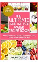 The Ultimate Fruit Infused Water Book