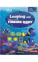 Looping with Finding Dory