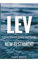 Love Expressed Version: Literal New Testament: Literal New Testament