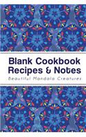 Blank Cookbook Recipes & Notes: Beautiful Mandala Creatures Design - (Size 6x9)