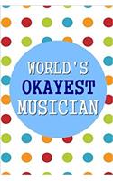 Worlds Okayest Musician Dot Grid Journal