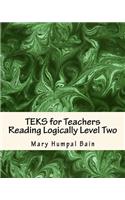 TEKS for Teachers Reading Logically Level Two
