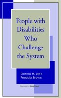 People with Disabilities who Challenge the System