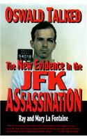 Oswald Talked: The New Evidence in the JFK Assassination