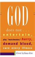 God Does Not...
