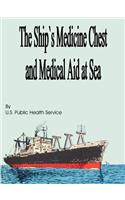 Ship's Medicine Chest and Medical Aid at Sea