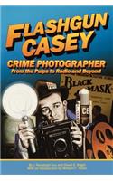 Flashgun Casey, Crime Photographer