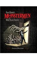 Gary Gianni's Monstermen And Other Scary Stories