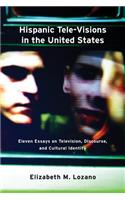 Hispanic Tele-Visions in the United States