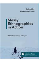 Messy Ethnographies in Action