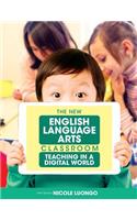 The New English Language Arts Classroom