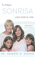 Tu Mejor Sonrisa ... Para Toda La Vida